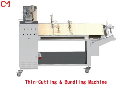 Thin-Cutting & Bundling Machine.